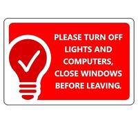 Please turn off lights and computers, close windows before leaving sign - 1mm flexible Plastic sign (200mm x 150mm)