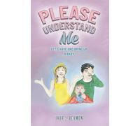 Please Understand Me: Let's Have and Bring up a Baby