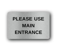 Please Use Main Entrance Sign - 14.0x9.0cm Brushed Aluminium