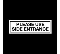 Please use side entrance Plastic Door Sign