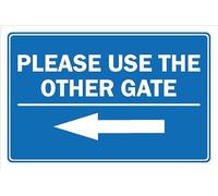 Please use the other gate, arrow pointing left - 1mm flexible Plastic sign (400mm x 300mm)