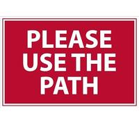 Please use the path, safety sign - 1mm flexible Plastic sign (400mm x 300mm)