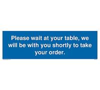 Please wait at your table, we will be with you shortly to take your order. Sign - 300x100mm - L3...