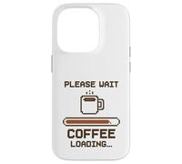 Please Wait Coffee Loading Funny Not Awake Yet Pixel Case for iPhone 14 Pro
