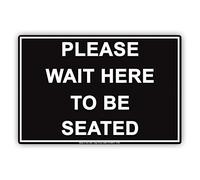 Please Wait Here To Be Seated Courtesy Customer Service Alert Caution Warning Notice Aluminum Metal Tin Sign Platemetal tin sign 8x12 inch