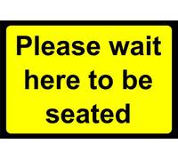 Please wait here to be seated sign - Self adhesive sticker (300mm x 200mm)