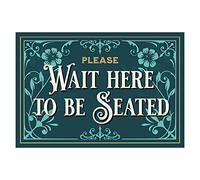 Please wait here to be seated - Vintage style sign - Size 190mm x 130mm - Self adhesive vinyl sticker (5)