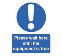 Please Wait Here Until The Equipment Is Free Gym Sign Self Adhesive Gloss Sticker A4 297mm x 210mm