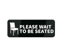 Please Wait To Be Seated Sign 8"X3" Black White Acrylic - Self Stick Door Sign Wall Decal For Offices Businesses House Home