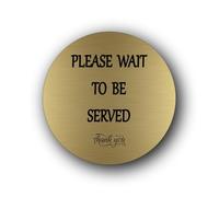 Please Wait To Be Served Sign - 9.5x9.5cm Brushed Aluminium
