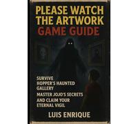 please watch the art work game guide: Survive Hopper's Haunted Gallery, Master Jojo's Secrets, and Claim Your Eternal Vigil