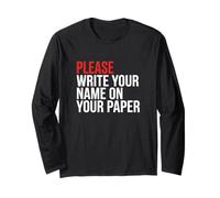 Please Write Name On Your Paper School Teacher Long Sleeve T-Shirt