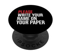 Please Write Name On Your Paper School Teacher PopSockets Adhesive PopGrip