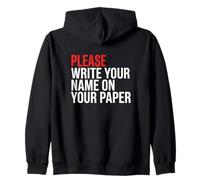 Please Write Name On Your Paper School Teacher Zip Hoodie