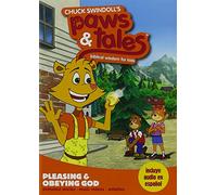 Pleasing and Obeying God: Biblical Wisdom for Kids (Chuck Swindoll's Paws & Tales)