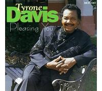 Pleasing You by Tyrone Davis (1997-11-18)