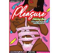 Pleasure Coloring Book - erotic, playful illustrations celebrating self love: 1