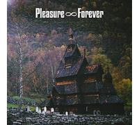 Pleasure Forever - Bodies Need Rest