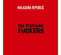 The Pleasure Fuckers - Malasana Republic [VINYL]