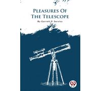 Pleasures of the Telescope
