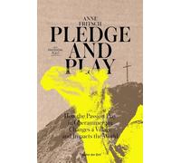 Pledge and Play: How the Passion Play in Oberammergau Changes a Village and Impacts the World