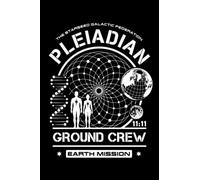 Pleiadian Starseed Earth Mission Ground Crew - Notebook: Multi-Purpose Lined Note book, Journal or Diary