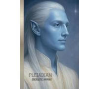 PLEIADIANS: ENERGETIC IMPRINT: Leaving Subtle Traces in the Cosmic Field - Pleiadian Portrait Series - Grid Notebook (The Galactic Collection)