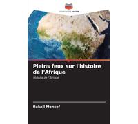Pleins feux sur l'histoire de l'Afrique