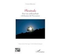 Plénitude: Pour une anthropologie à la lumière de l’Ascension (Religions Et Spiritualité)