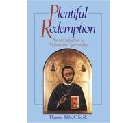 Plentiful Redemption: An Introduction to: An Introduction to Alphonsian Spirituality