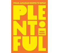 Plentiful: Vegan Jamaican Recipes to Repeat