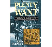 Plenty and Want, Third Edition: A Social History of Food in England From 1815 to the Present Day
