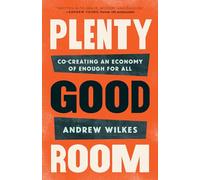 Plenty Good Room: Co-creating an Economy of Enough for All