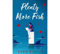 Plenty More Fish: 1 (Easy Bait and Dodgy Dates)