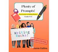 Plenty of Prompts!: From Practice to Writing Mastery - Grades 9-12