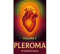 Pleroma Vol. 7: The Language of the Heart