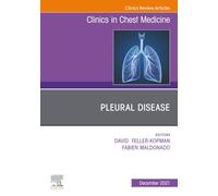 Pleural Disease, An Issue of Clinics in Chest Medicine: Volume 42-4 (The Clinics: Internal Medicine, Volume 42-4)