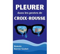 Pleurer dans les pentes de Croix-Rousse