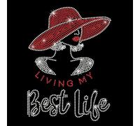 PLIGREAT Glitter Women Iron on Rhinestone Living My Best Life Quotes Iron on Transfers Hotfix Rhinestone Patches for Clothing DIY Jacket Jeans Hat Fashion Women T Shirt DIY Embellishment