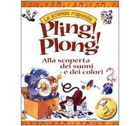 Pling! Plong! Alla Scoperta Dei Suo