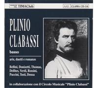plinio clabassi _BELLINI, DONIZETTI, THOMAS, DELIBES, VERDI, ROSSINI, PUCCINI, TOSTI , DENZA - TIMAClub