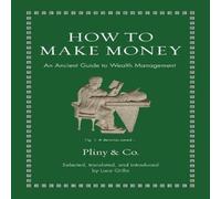 Pliny the Elder How to Make Money Hardback Book Pliny the Elder Multicolor