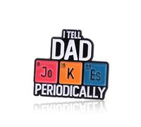 PLITI Father Gift Funny Periodic Table Of Elements Gift I Tell Dad Jokes Periodically Brooch Pin For Family (Tell Dad pinU)