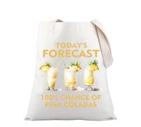 PLITI Pina Colada Lover Gift Pina Colada Drinking Gift Today's Forecast 100% Chance Of Pina Coladas Tote Bag For Women (Pina Coladas TGU)