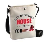 PLITI Wizard Oz Gifts Dorothy Ruby Gifts Ruby Red Slippers Gift Don't Make Me Drop a House On You Wizard Fans Crossbody Bags (Drop a house Cbag)