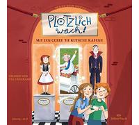 Plötzlich wach! 1: Mit der Queen ne Kutsche kapern: 2 CDs (1)