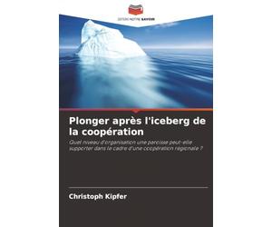Plonger après l'iceberg de la coopération: Quel niveau d'organisation une paroisse peut-elle supporter dans le cadre d'une coopération régionale ?