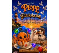 Plopp, die kleine Glückskrake & die stürmische Hochzeit am Meer