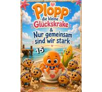 Plopp, die kleine Glückskrake & Nur gemeinsam sind wir stark