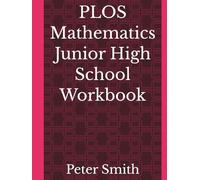 PLOS Mathematics Junior High School Workbook